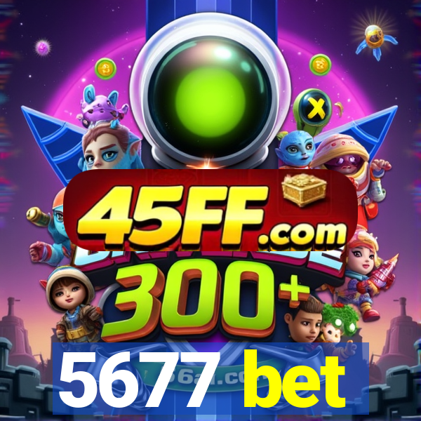 5677 bet